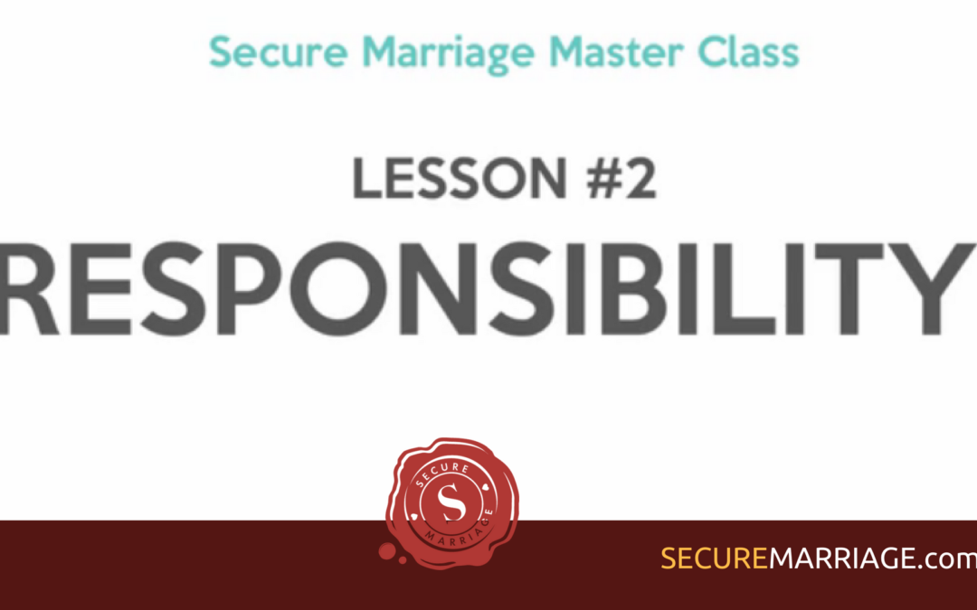 Responsibility—The Six Secrets