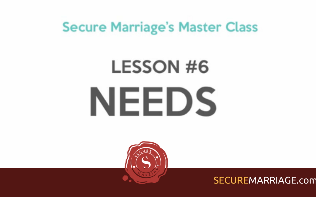 Needs—The Six Secrets