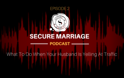 #2: What To Do When Your Husband Is Yelling At Traffic
