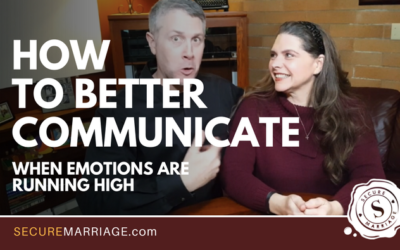 How Do I Have Better Communicate When Emotions Are Running High