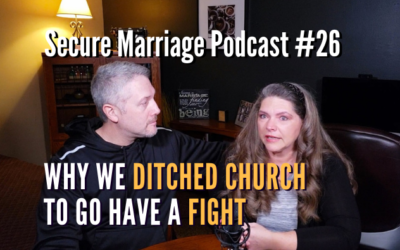 #26: Why We Ditched Church To Go Have A Fight