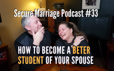 #33: How To Become A Better Student Of Your Spouse