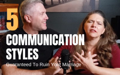 #52: 5 Communication Styles That Are Guaranteed To Destroy Your Marriage