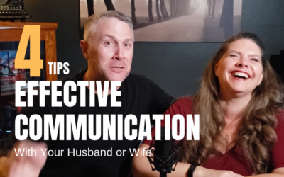 #51: Four Tips For Effective Communication With Your Husband or Wife