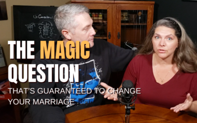 #57: The Magic Question That’s Guaranteed To Change Your Marriage