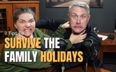 #60: 8 Essential Tips To Survive the Family Holidays