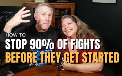 #62: How to Stop 90% of Your Fights Before They Even Get Started