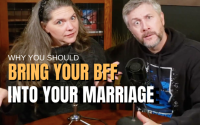 #65: Why You Should Bring Your BFF Into Your Marriage (It’s NOT what you think)