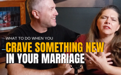 #80: What To Do When You Crave Something New In Your Marriage