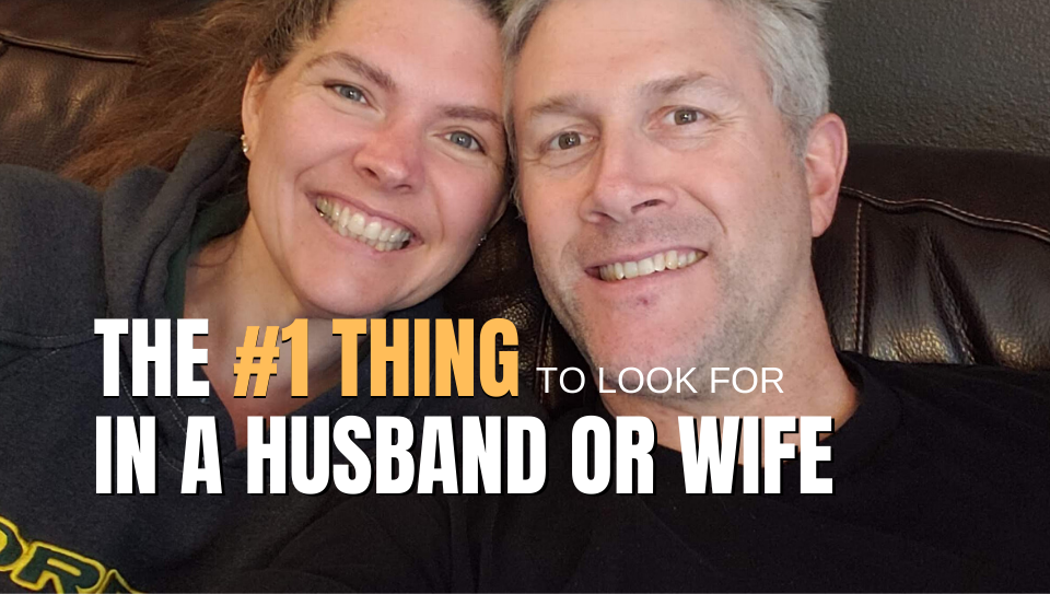 what to look for in a husband or wife
