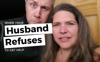 #102: What to do When Your Husband Refuses to Get Help