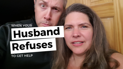 #102: What to do When Your Husband Refuses to Get Help - Secure Marriage