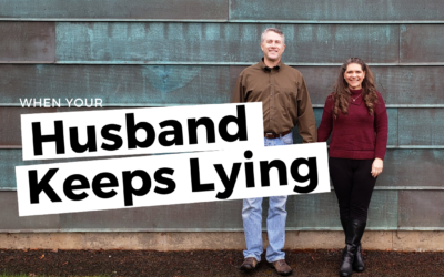 #106: What To Do If Your Husband Keeps Lying