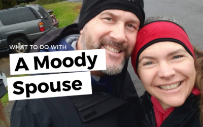 #104: What to do With a Moody Spouse
