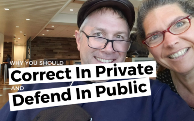 #122: Why You Should Correct In Private & Defend In Public