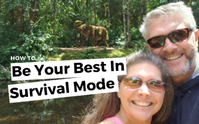 #126: How To Be Your Best While In Survival Mode