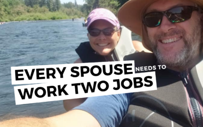 #130: Every Spouse Needs To Work Two Jobs