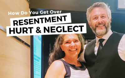 #145: How Do You Get Over Resentment Hurt and Neglect?