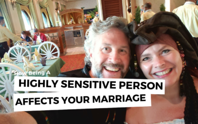 #152: How Being A Highly Sensitive Person Affects Your Marriage
