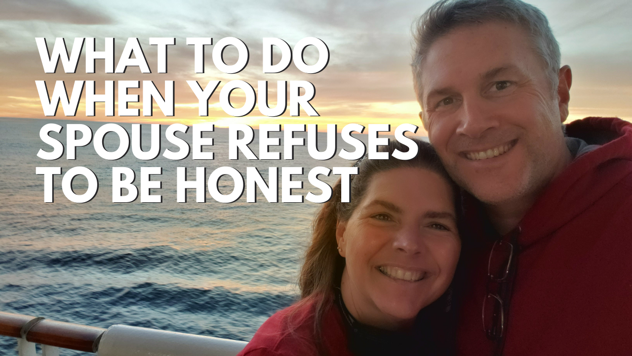 #166: What to Do When Your Spouse Refuses to Be Honest - Secure Marriage