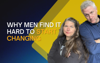 298: Why Men Find it Hard To Start Changing