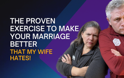 299: The Proven Exercise to Make Your Marriage Better (that my wife hates)