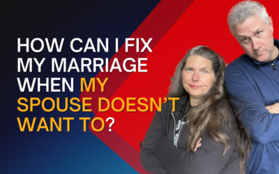 306: How Can I Fix My Marriage When My Spouse Doesn’t Want To