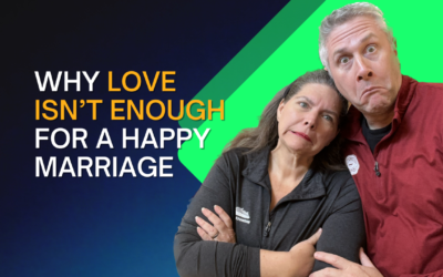 321: Why Love Isn’t Enough For A Happy Marriage