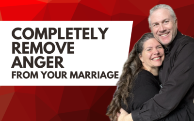 325: How to Completely Remove Anger From Your Marriage
