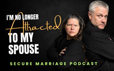 350: I’m No Longer Attracted To My Spouse